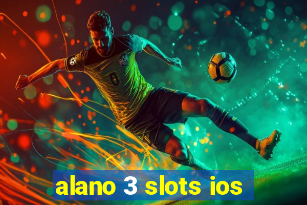 alano 3 slots ios